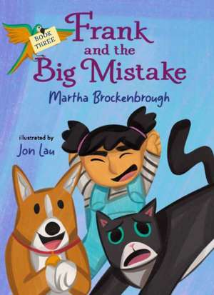 Frank and the Big Mistake de Martha Brockenbrough