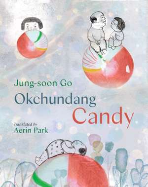 Okchundang Candy de Jung-Soon Go