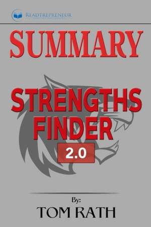 Summary of StrengthsFinder 2.0 by Tom Rath de Readtrepreneur Publishing