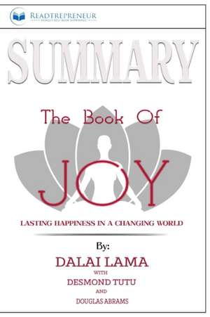 Summary of The Book of Joy de Readtrepreneur Publishing