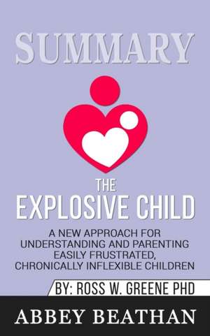 Summary of The Explosive Child de Abbey Beathan