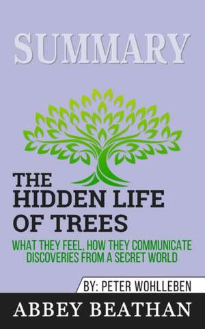 Summary of The Hidden Life of Trees de Abbey Beathan