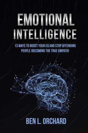 Emotional Intelligence de Ben L. Orchard