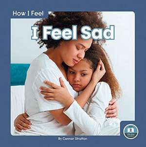 I Feel Sad de Connor Stratton