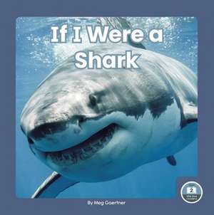 If I Were a Shark de Meg Gaertner