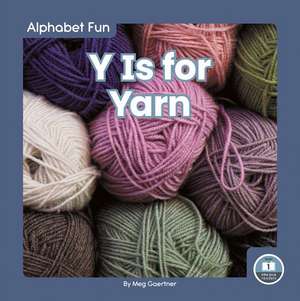 Y Is for Yarn de Meg Gaertner