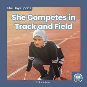 She Competes in Track and Field de Trudy Becker