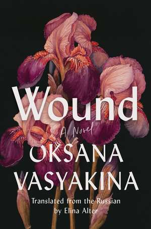 Wound: A Novel de Oksana Vasyakina