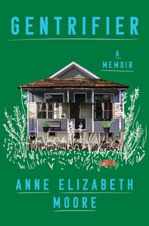 Gentrifier de Anne Elizabeth Moore