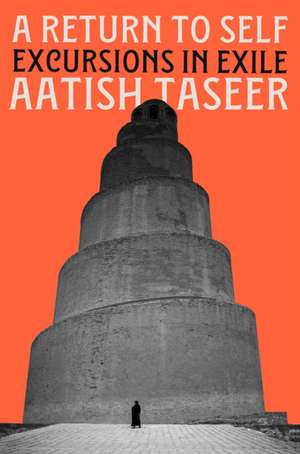 A Return to Self de Aatish Taseer