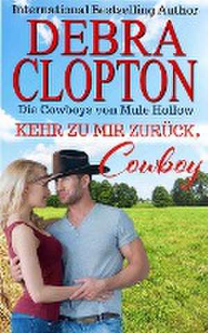 Clopton, D: Komm zu mir zurück, Cowboy