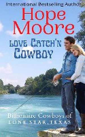 Love Catch'n Cowboy de Hope Moore