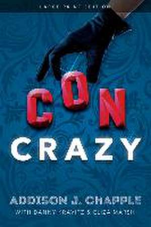 Con Crazy de Addison J Chapple