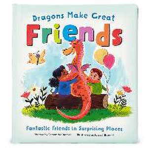 Dragons Make Great Friends de Cassandra Hames