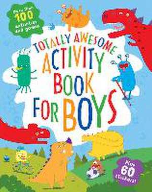 Totally Awesome Activity Book for Boys de Parragon Books