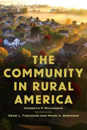 The Community in Rural America de Kenneth P. Wilkinson