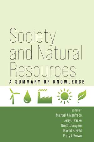 Society and Natural Resources: A Summary of Knowledge de Michael J. Manfredo