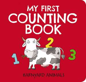 My First Counting Book: Barnyard Animals: Counting 1 to 10 de Editors of Applesauce Press