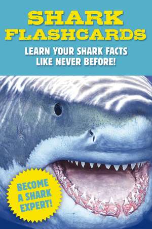 Shark Flashcards: Learn Your Shark Facts Like Never Before! (Sharks, Flash Cards, Marine Biology, Science and Nature, Sharks for Kids) de Julius Csotonyi