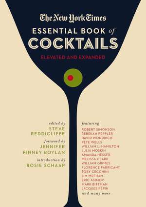 The New York Times Essential Book of Cocktails (Second Edition): Over 400 Classic Drink Recipes With Great Writing from The New York Times de Steve Reddicliffe