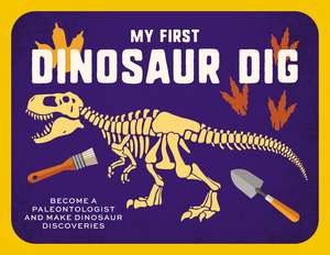 My First Dinosaur Dig: Let's Go Fossil Hunting! de Applesauce Press