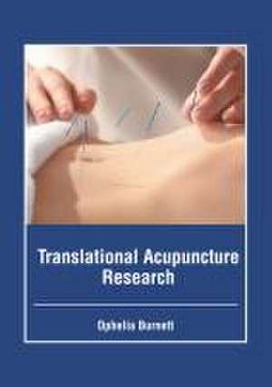 Translational Acupuncture Research de Ophelia Burnett