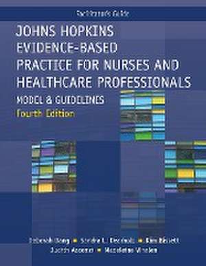 FACILITATOR GUIDE for Johns Hopkins Evidence-Based Practice for Nurses and Healthcare Professionals, Fourth Edition de Kim Bissett