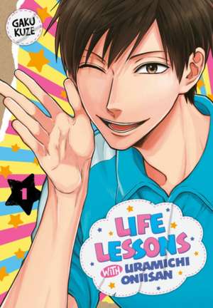 Life Lessons with Uramichi Oniisan 1 de Gaku Kuze