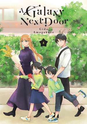 A Galaxy Next Door 4 de Gido Amagakure