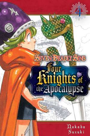 The Seven Deadly Sins: Four Knights of the Apocalypse 4 de Nakaba Suzuki