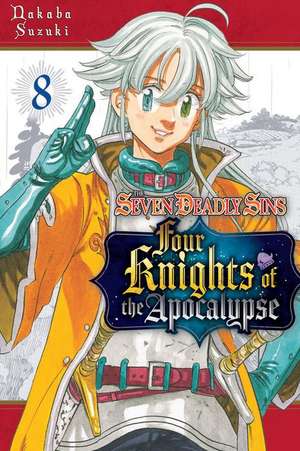 The Seven Deadly Sins: Four Knights of the Apocalypse 8 de Nakaba Suzuki