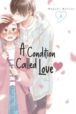 A Condition Called Love 4 de Megumi Morino