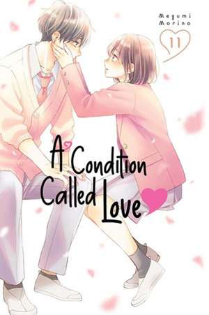 A Condition Called Love 11 de Megumi Morino