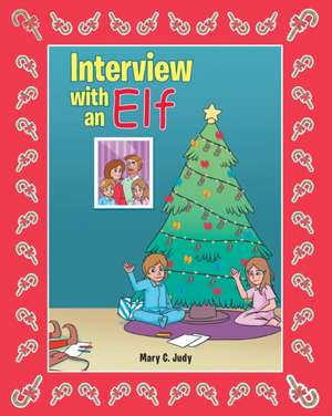 Interview with an Elf de Mary C. Judy