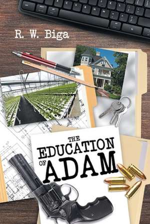 The Education of Adam de R. W. Biga