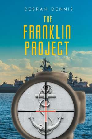 The Franklin Project de Debrah D. Dennis