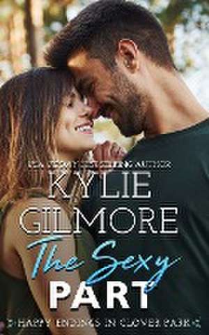 The Sexy Part de Kylie Gilmore