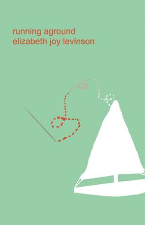 Running Aground de Elizabeth Joy Levinson