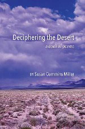 Deciphering the Desert de Susan Cummins Miller