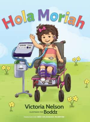 Hola Moriah de Victoria Nelson