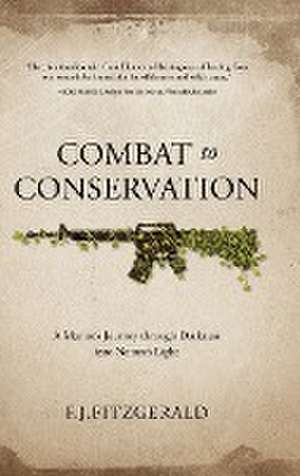 Combat to Conservation de F. J. Fitzgerald