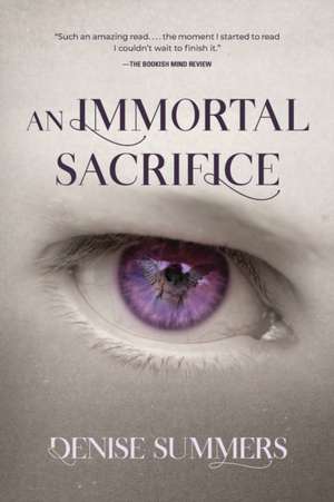 An Immortal Sacrifice de Denise Summers