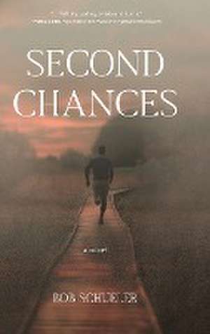 Second Chances de Bob Schueler