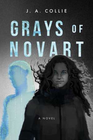 Grays of Novart de J. A. Collie