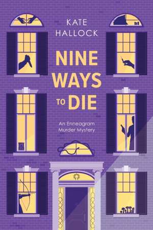 Nine Ways to Die de Kate Hallock