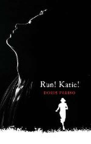 Run! Katie! de Doris Pariso