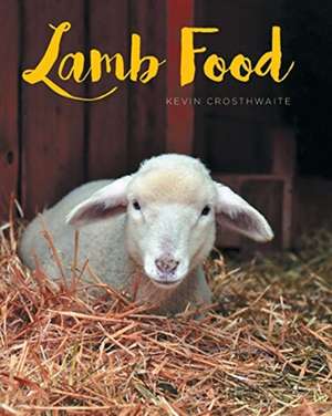 Lamb Food de Kevin Crosthwaite