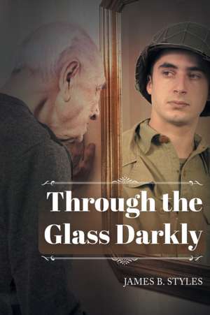 Through the Glass Darkly de James B. Styles