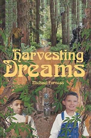 Harvesting Dreams de Michael Furness