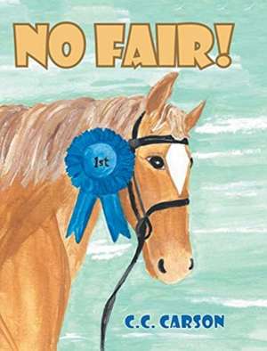 Carson, C: No Fair!